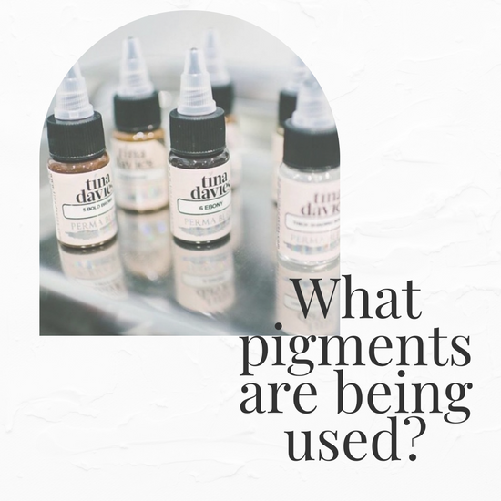 What pigment is your permanent makeup artist using?